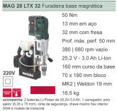 MAG 28 Ltx 32 - Furadeira Base Magnética à bateria